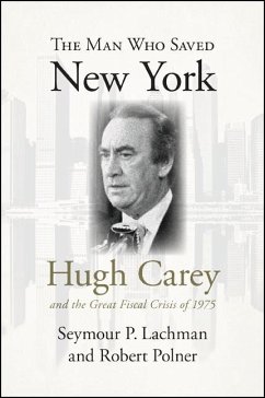 The Man Who Saved New York (eBook, ePUB) - Lachman, Seymour P.; Polner, Robert