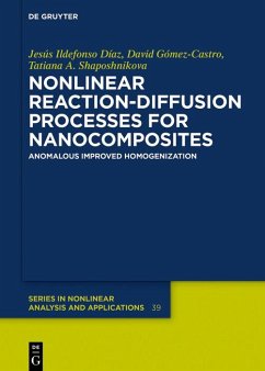 Nonlinear Reaction-Diffusion Processes for Nanocomposites (eBook, PDF) - Díaz, Jesús Ildefonso; Gómez-Castro, David; Shaposhnikova, Tatiana A.