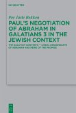 Paul's Negotiation of Abraham in Galatians 3 in the Jewish Context (eBook, PDF)