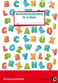 Das Rechtschreibtraining für zu Hause - Scheller, Anne