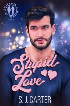 Stupid Love (eBook, ePUB) - Carter, S. J.