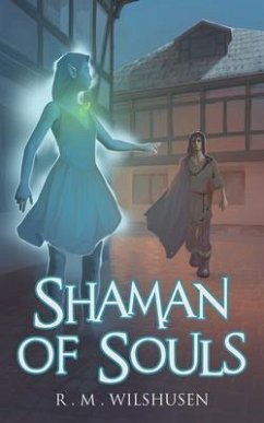 Shaman of Souls (eBook, ePUB) - Wilshusen, R. M.