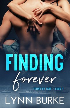 Finding Forever: Found by Fate 1 (eBook, ePUB) - Burke, Lynn