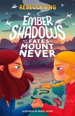 Ember Shadows and the Fates of Mount Never (eBook, ePUB)