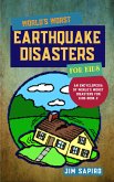 World&quote;s Worst Earthquake Disasters for Kids (An Encyclopedia of World's Worst Disasters for Kids Book 2) (fixed-layout eBook, ePUB)