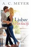 Ljubav U Izolaciji (eBook, ePUB)