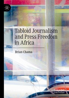 Tabloid Journalism and Press Freedom in Africa - Chama, Brian