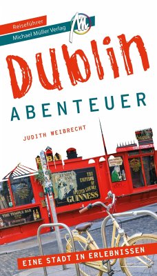 Dublin - Abenteuer Reiseführer Michael Müller Verlag - Weibrecht, Judith