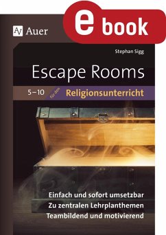 Escape Rooms für den Religionsunterricht 5-10 (eBook, PDF) - Sigg, Stephan