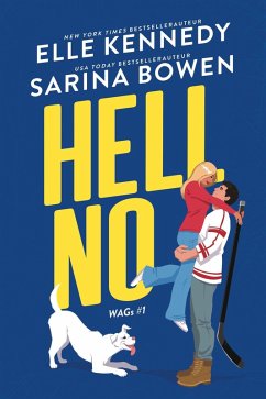 Hell No (WAGS, #1) (eBook, ePUB) - Bowen, Sarina; Kennedy, Elle