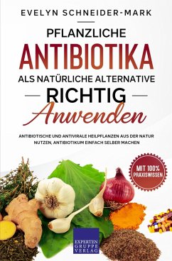 Cover Pflanzliche Antibiotika als natürliche Alternative richtig anwenden (eBook, ePUB)