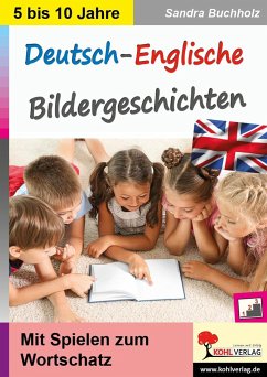 Deutsch-Englische Bildergeschichten - Buchholz, Sandra