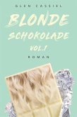 Blonde Schokolade Vol.1 (eBook, ePUB)