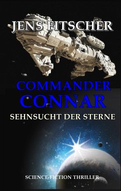 COMMANDER CONNAR (SEHNSUCHT DER STERNE) (eBook, ePUB) - Fitscher, Jens