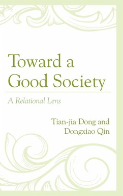 Toward a Good Society - Dong, Tian-Jia; Qin, Dongxiao