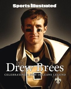 Sports Illustrated Drew Brees: Celebrating a New Orleans Legend - Sports Illustrated