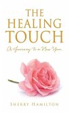 The Healing Touch: A Journey to a New You.