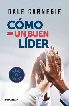 Cómo Ser Un Buen Líder / The Leader in You - Carnegie, Dale