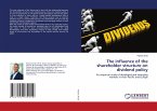The influence of the shareholder structure on dividend policy