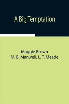 A Big Temptation - Brown, Maggie; B. Manwell, M.