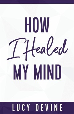 How I Healed My Mind - Devine, Lucy