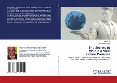 Cover The Secrets to Visible & Viral Online Presence