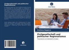 Zivilgesellschaft und politischer Regionalismus - Nagaeva, Svetlana