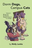 Dorm Dogs, Campus Cats