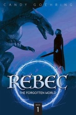 Rebec: The Forgotten World - Goehring, Candy