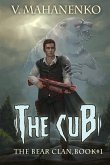 The Cub (The Bear Clan Book 1): A Progression Fantasy
