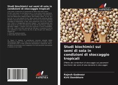 Studi biochimici sui semi di soia in condizioni di stoccaggio tropicali - Gadewar, Rajesh;Dambhare, Kirti