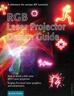 RGB Laser Projector Design Guide (eBook, ePUB) - Poulin, Rick RGB Laser Projector Design Guide (eBook, ePUB) - Poulin, Rick