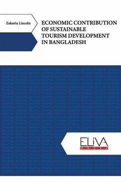 Economic Contribution of Sustainable Tourism Development in Bangladesh - Lincoln, Zakaria