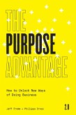 The Purpose Advantage 2.0: How to Unlock New Ways of Doing Business