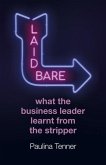 Laid Bare: What the Business Leader Learnt from the Stripper