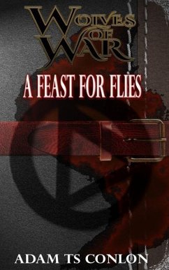 Wolves of War: Feast for Flies - Conlon, Adam