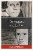 Kierkegaard and Luther Kierkegaard and Luther