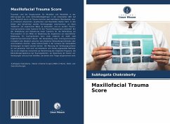 Maxillofacial Trauma Score - Chakraborty, Subhagata