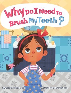 WHY DO I NEED TO BRUSH MY TEETH? - Simmons, Caressa