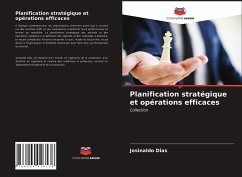 Planification stratégique et opérations efficaces - Dias, Josinaldo
