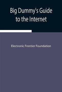 Big Dummy's Guide to the Internet - Frontier Foundation, Electronic