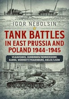 Tank Battles in East Prussia and Poland 1944-1945 - Nebolsin, Igor