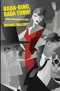 Bada-Bing, Bada-Tomb!: A Dave Beauchamp Mystery - Mallory, Michael