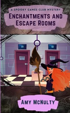 Enchantments and Escape Rooms - McNulty, Amy