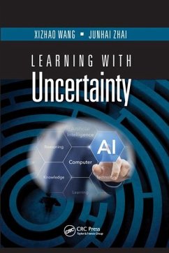 Learning with Uncertainty - Wang, Xizhao; Zhai, Junhai