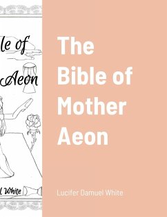 The Bible of Mother Aeon - Damuel White, Lucifer