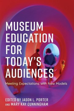 Museum Education for Today's Audiences