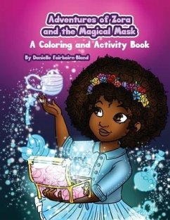 Adventures of Zora and the Magical Mask: A Coloring and Activity Book - Fairbairn-Bland, Danielle