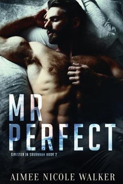 Mr. Perfect (Sinister in Savannah Book 2) - Walker, Aimee Nicole