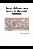 Como elaborar una sesión de clase por internet